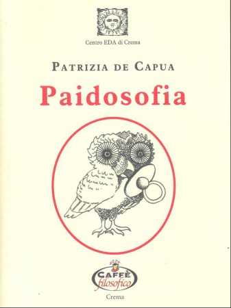 Quaderno Nº 9. "Paidosofia. La filosofia con occhi innocenti", di Patrizia de Capua (2010)
